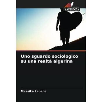 Lanane, Massika: Uno sguardo sociologico su una realtà algerina