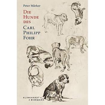 Die Hunde des Carl Philipp Fohr