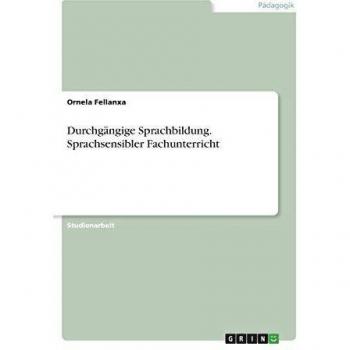 Durchgängige Sprachbildung. Sprachsensibler Fachunterricht