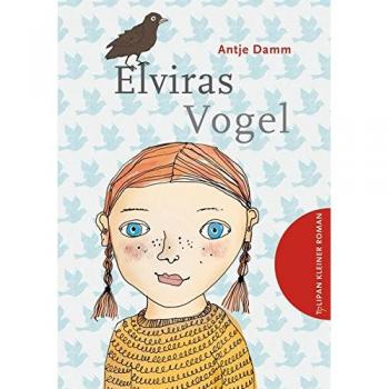 Elviras Vogel (Tulipan Kleiner Roman)