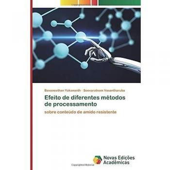 Efeito de diferentes métodos de processamento: sobre conteúdo de amido resistente