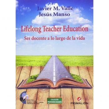 Lifelong teacher education. Ser docentea lo largo.