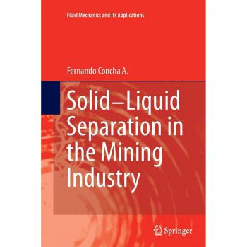 Solid-Liquid Separation in the Mining Industry (Fluid Mechanics and Its Applications, Band 105)