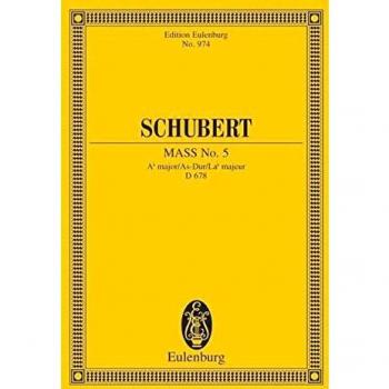 Messe Nr. 5 As-Dur: D 678. Sopran, Tenor, Alt, Bass,  Chor und Orchester. Studienpartitur.