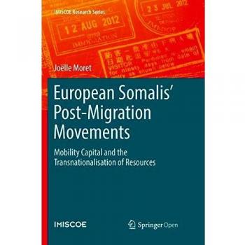 European Somalis' Post-Migration Movements: Mobility Capital and the Transnationalisation of Resources