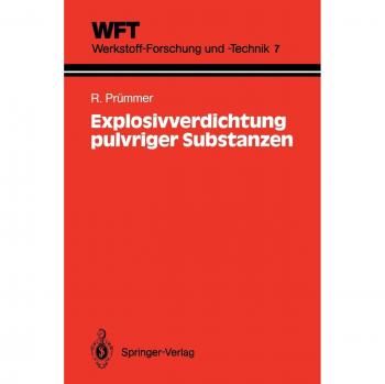 Explosivverdichtung Pulvriger Substanzen: Grundlagen, Verfahren, Ergebnisse