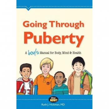 Going Through Puberty : A Boy's Manual for Body, Mind & Health, by Ruth Hickman