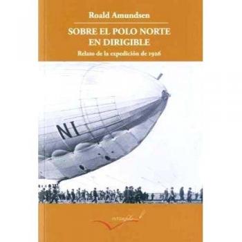 SOBRE EL POLO NORTE EN DIRIGIBLE
