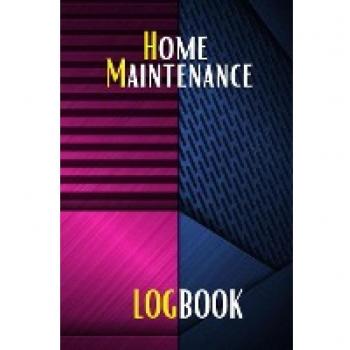 Home Maintenance Log: Gift Forr Homeowners with Premium Cover | Planner Handyman To Keep Record of Maintenance for Date, Phone, Sketch Detail, System Appliance, Problem, Preparation