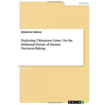 Exploring Ultimatum Game. On the Irrational Nature of Human Decision-Making