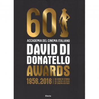 David di Donatello awards. 1956-2016. 60 anni di storia del cinema. Ediz. italiana e inglese
