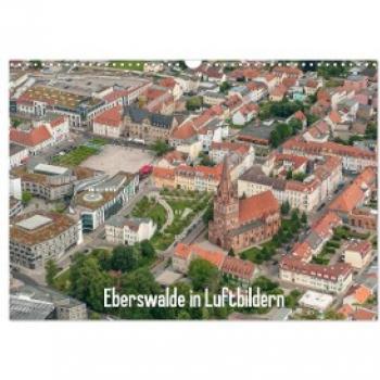 Eberswalde in Luftbildern (Wandkalender 2024 DIN A3 quer) CALVENDO Monatskalender