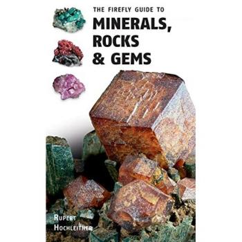 The Firefly Guide to Minerals, Rocks and Gems