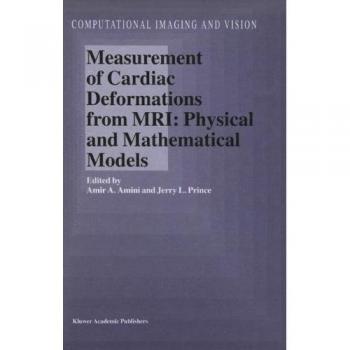 Measurement of Cardiac Deformations from MRI: Physical and Mathematical Models