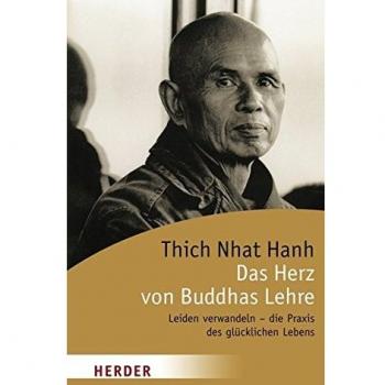 Das Herz von Buddhas Lehre: Leiden verwandeln – die Praxis des glücklichen Lebens (HERDER spektrum)