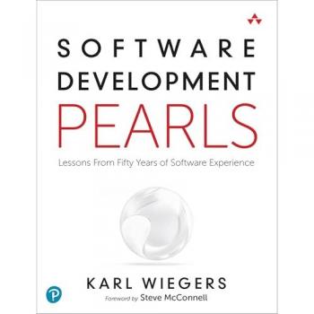 Software Development Pearls : Lessons from Fifty Years of Software Experience