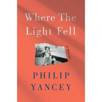 Where the Light Fell: A Memoir by Philip Yancey