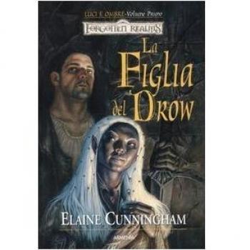 La figlia del drow. Luci e ombre. Forgotten Realms