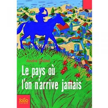 Le Pays Où L'on N'arrive Jamais