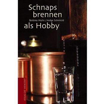 Schnapsbrennen als Hobby