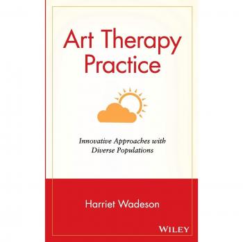 Art Therapy Practice: Innovative Approaches with Diverse Populations
