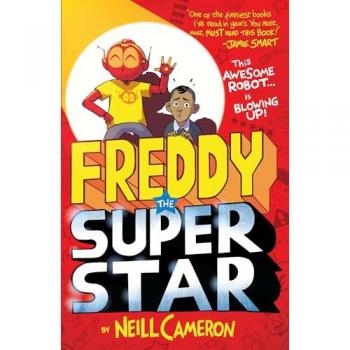 Neill Cameron Freddy the Superstar