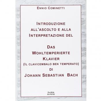 Introduzione all'ascolto e alla interpretazione del Das WohlterperirteKlavier, il clavicembalo ben temperato di J. S. Bach