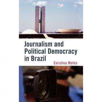 Journalism and Political Democracy in Brazil