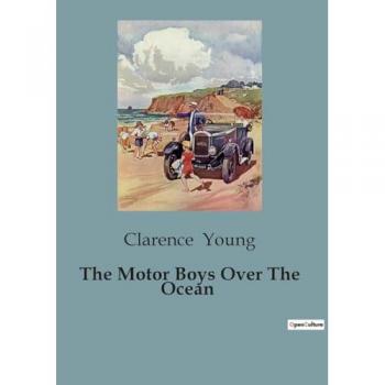 Young, Clarence: The Motor Boys Over The Ocean