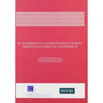 El fenómeno de la inmigración en europa. Perspectivas jurídicas y económicas