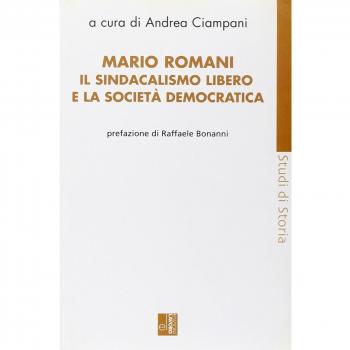 Mario Romani. Il sindacalismo libero e la società democratica