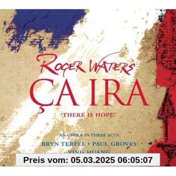 Ca Ira : L’espérance, opéra 3‑actes