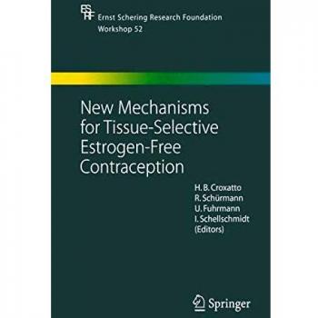 New Mechanisms for Tissue-Selective Estrogen-Free Contraception: 52