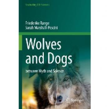 Wolves and Dogs: between Myth and Science (Fascinating Life Sciences)
