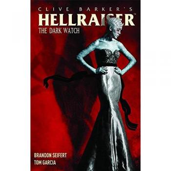 Hellraiser: Dark Watch Volume 1: The Dark Watch