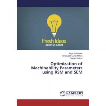 Sakharkar, Sagar: Optimization of Machinability Parameters using RSM and SEM