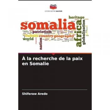 Aredo, Shiferaw: À la recherche de la paix en Somalie