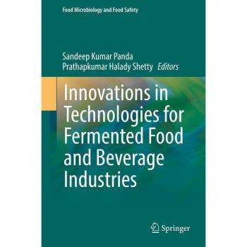 Innovations in Technologies for Fermented Food and Beverage Industries