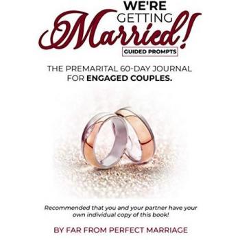 We're Getting Married! The premarital 60-day journal for engaged couples (with guided prompts)