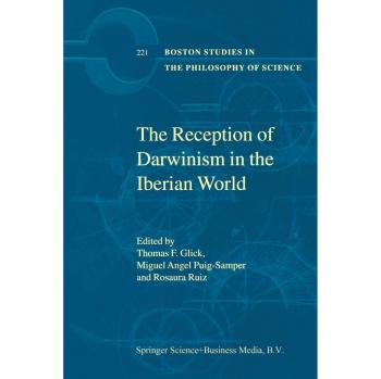 The Reception of Darwinism in the Iberian World