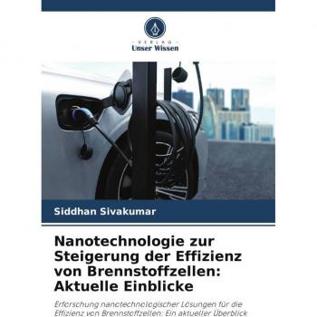 Nanotechnologie zur Steigerung der Effizienz von Brennstoffzellen: Aktuelle Einblicke
