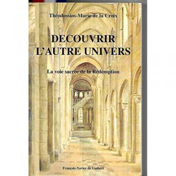 Découvrir l'autre univers: La voie sacrée de la Rédemption