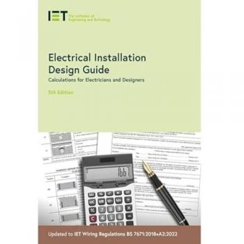 Electrical Installation Design Guide : Calculations for Electricians and Designers