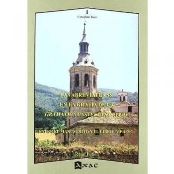 Las Abreviaturas En La Grafia De La Gramatica Castellana (1492),  Colecciâon Yuso
