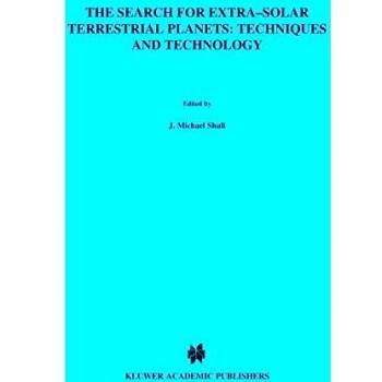 The Search for Extra-Solar Terrestrial Planets: Techniques and Technology: Proceedings of a Conference held in Boulder, Colorado, May 14–17, 1995