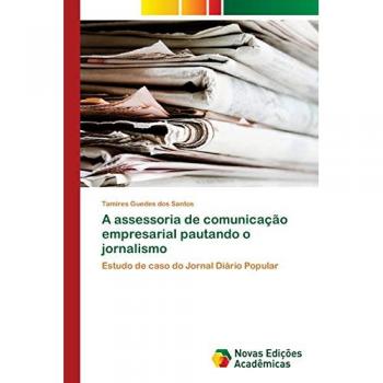 A assessoria de comunicação empresarial pautando o jornalismo: Estudo de caso do Jornal Diário Popular