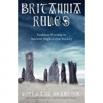 Britannia Rules: Goddess-Worship in Ancient Anglo-Celtic Society