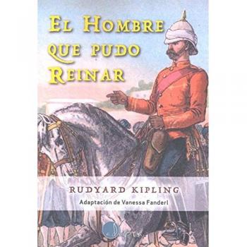 EL HOMBRE QUE PUDO REINAR