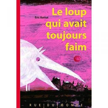 Le loup qui avait toujours faim
