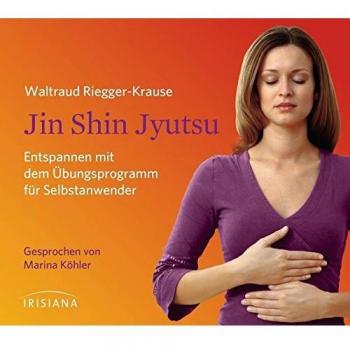 Waltraud Riegger-Krause Jin Shin Jyutsu Cd: Entspannen Mit Dem Übungsprogramm Für Selbstanwender